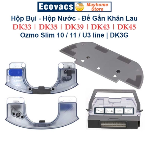 Phụ kiện Hộp Bụi Hộp Nước Đế Gắn Khăn Lau Robot Ecovacs Deebot Ozmo Slim 10, 11, U3 line, DK33, DK35, DK39, DK43, DK45