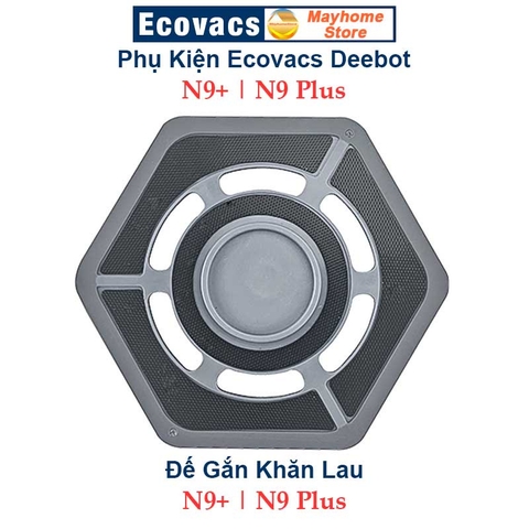 Phụ Kiện Thay Thế N9 Plus | Nắp Chổi Lăn N9+ | Đế Gắn Khăn Lau N9+ | Lọc Sơ Cấp N9+ Robot Ecovacs Deebot N9+