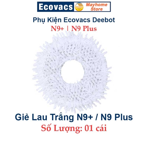 Phụ kiện Robot Ecovacs Deebot N9+, N9 Plus, Chổi Lăn | Chổi Cạnh | Bộ Lọc | Giẻ Lau | Tấm Dán Đế Khăn N9 Plus (N9+)