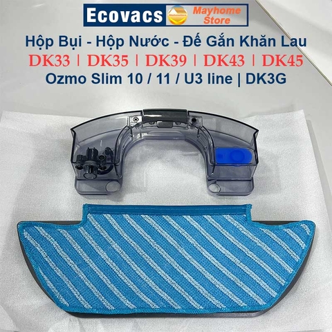 Phụ kiện Hộp Bụi Hộp Nước Đế Gắn Khăn Lau Robot Ecovacs Deebot Ozmo Slim 10, 11, U3 line, DK33, DK35, DK39, DK43, DK45