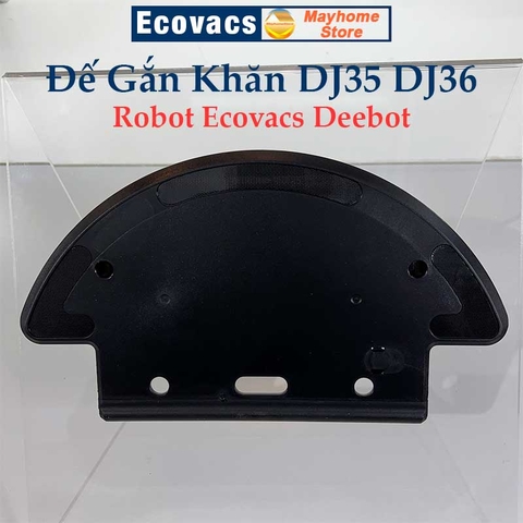 Đế Gắn Khăn DJ35 DJ36, Khay Lau Robot Ecovacs DJ35 DJ36, Phụ Kiện Đế Gắn Giẻ Lau Deebot DJ35 DJ36