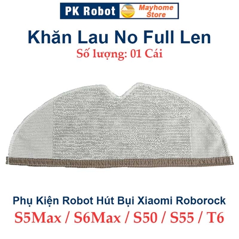 Phụ kiện Robot Xiaomi Roborock S5 Max, S6 MaxV, Roborock: S50, S51, S55, T6