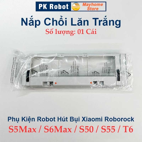 Phụ kiện Hộp Nước, Nắp Chổi Lăn Robot Xiaomi Roborock S5 Max, S6 Max, Roborock: S50, S51, S55, T6