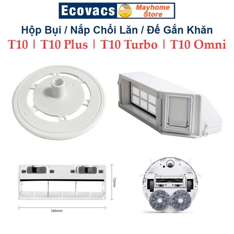 Hộp Bụi, Đế Gắn Khăn, Nắp Chổi Lăn Robot Hút Bụi Ecovacs Deebot X1 Turbo, X1 Omni, T10 Turbo, T10 Omni, T10 và T10 Plus.