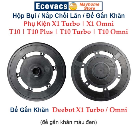 Hộp Bụi, Đế Gắn Khăn, Nắp Chổi Lăn Robot Hút Bụi Ecovacs Deebot X1 Turbo, X1 Omni, T10 Turbo, T10 Omni, T10 và T10 Plus.