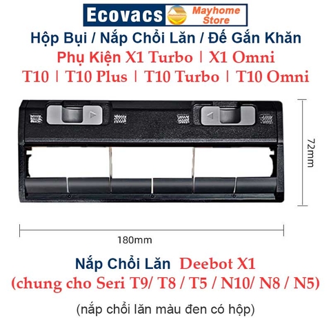 Hộp Bụi, Đế Gắn Khăn, Nắp Chổi Lăn Robot Hút Bụi Ecovacs Deebot X1 Turbo, X1 Omni, T10 Turbo, T10 Omni, T10 và T10 Plus.