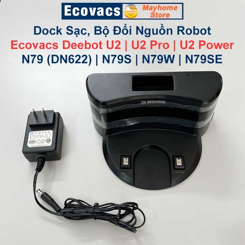 Trạm Sạc và Bộ Đổi Nguồn Robot Ecovacs Deebot U2 | U2 Pro | U2 Power | N79 (DN622) | N79S | N79W |  N79SE