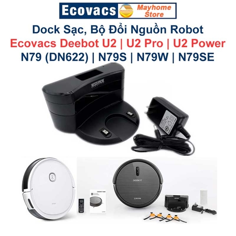 Trạm Sạc và Bộ Đổi Nguồn Robot Ecovacs Deebot U2 | U2 Pro | U2 Power | N79 (DN622) | N79S | N79W |  N79SE