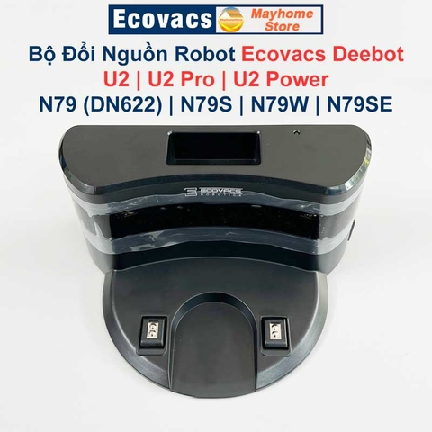 Trạm Sạc và Bộ Đổi Nguồn Robot Ecovacs Deebot U2 | U2 Pro | U2 Power | N79 (DN622) | N79S | N79W |  N79SE