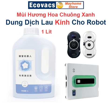 Dung Dịch Tẩy Rửa Đặc Biệt Dành Cho Robot Lau Kính Cửa Sổ Dung Tích 1 Lít Mùi Hương Hoa Chuông Xanh Tự Nhiên