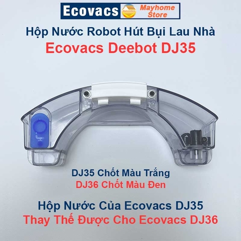 Hộp Nước Robot Ecovacs Deebot DJ35, Hộp Nước Thay Thế Cho Robot Hút Bụi Lau Nhà Ecovacs Deebot DJ35, DJ36
