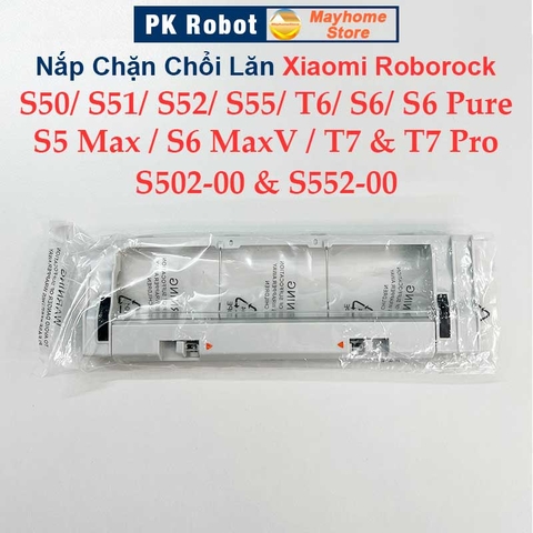 Nắp Chặn Chổi Lăn Robot Xiaomi Roborock S50, S51, S52, S55, S502, S552, S5Max, S6, S6 Pure, S6MaxV, T6, T7 & T7 Pro ///