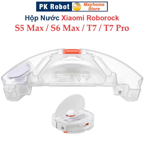 Hộp Nước Robot Xiaomi Roborock S5Max, Roborock S6MaxV, Roborock T7 & T7 Pro ///