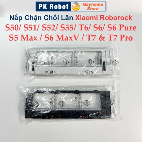 Nắp Chặn Chổi Lăn Robot Xiaomi Roborock S50, S51, S52, S55, S502, S552, S5Max, S6, S6 Pure, S6MaxV, T6, T7 & T7 Pro ///