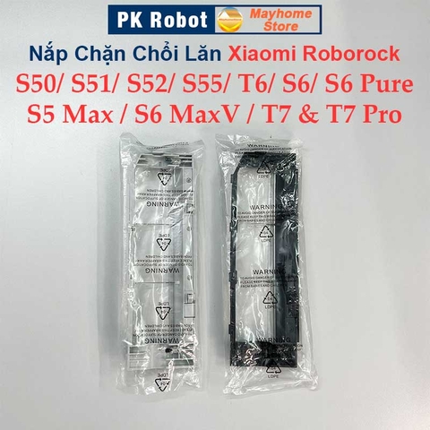 Nắp Chặn Chổi Lăn Robot Xiaomi Roborock S50, S51, S52, S55, S502, S552, S5Max, S6, S6 Pure, S6MaxV, T6, T7 & T7 Pro ///