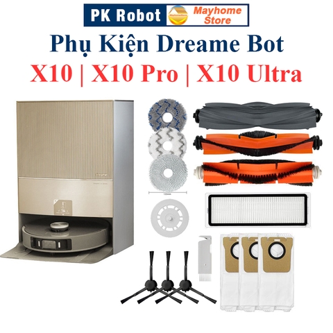 Phụ kiện Dreame Bot X10, X10 Pro, X10 Ultra, Chổi Lăn, Chổi Cạnh, Bộ Lọc, Khăn Lau, Túi Đựng Bụi ///
