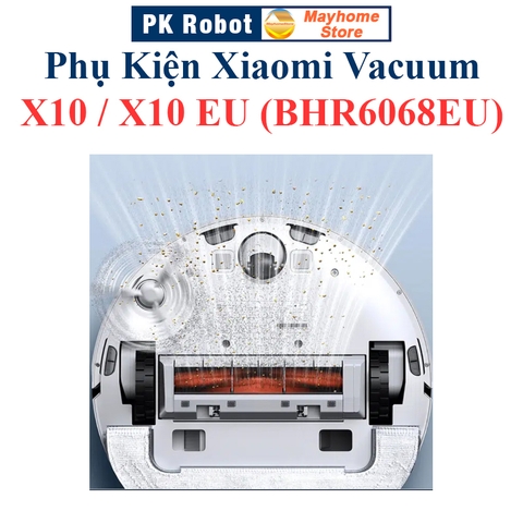 Phụ kiện Xiaomi Vacuum X10, Vacuum X10 EU (BHR6068EU), Chổi lăn, Chổi cạnh, Bộ lọc, Giẻ Lau, Túi đựng bụi///