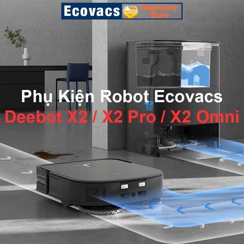 Phụ Kiện Robot Ecovacs Deebot X2 / X2Pro / X2 Omni, Chổi Cạnh, Bộ Lọc Kháng Khuẩn, Túi Bụi Kháng Khuẩn & Giẻ Lau///