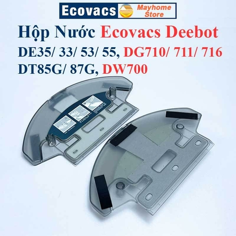 Hộp Nước Robot Ecovacs DE53, DE55, DE33, DE35, DG710, DG711, DG716, DT85G, DT87G, DW700.