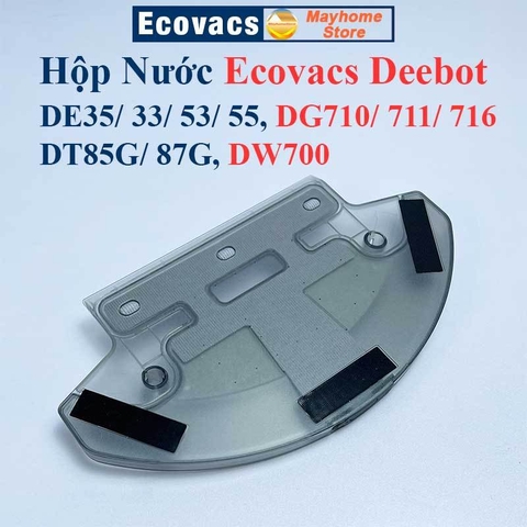 Hộp Nước Robot Ecovacs DE53, DE55, DE33, DE35, DG710, DG711, DG716, DT85G, DT87G, DW700.
