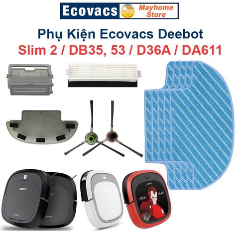 Phụ Kiện Robot Ecovacs Deebot Slim2, DB35, DB53, D36A, DA611, Chổi Cạnh, Bộ lọc, Khăn Lau