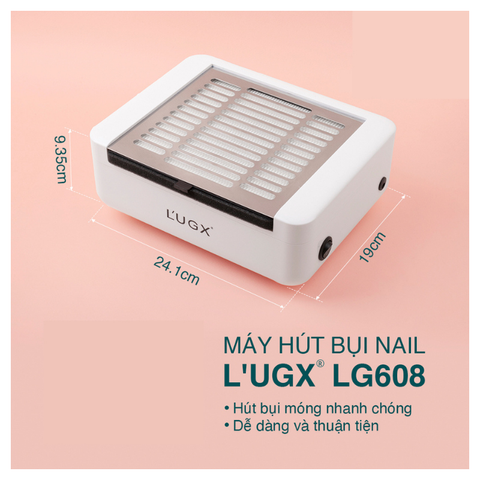 Máy hút bụi nail L’UGX LG608 40W (1/5/10/30 pcs/case)