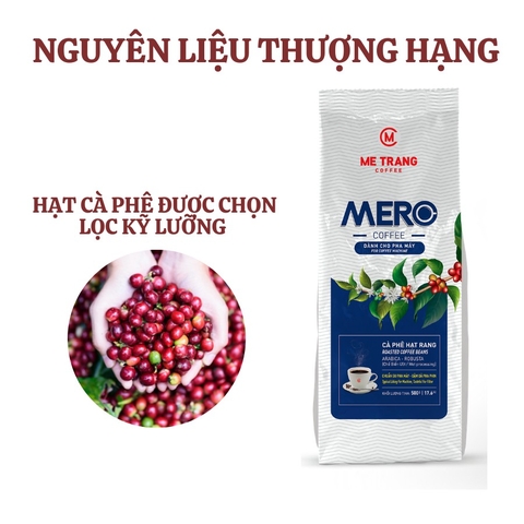 Cà phê hạt rang, cà phê pha máy MERO - Mê Trang, túi hạt cà phê 250g và túi hạt cà phê 500g