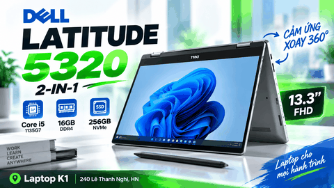 Review đánh giá laptop văn phòng Dell Latitude 5320 2-in-1 – Core i5-1135G7, RAM 16GB, SSD 256GB, màn hình cảm ứng xoay 360 độ