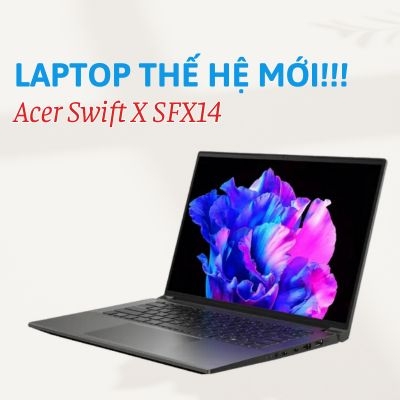 Đánh giá review Acer Swift X SFX14 - Intel Core i7 13700H RTX 4050 14.5 inch FHD