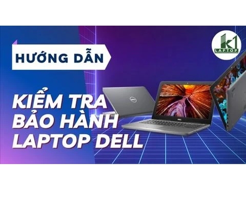 Hướng dẫn kiểm tra bảo hành laptop Dell chi tiết và chính xác