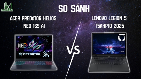 So sánh Acer Predator Helios Neo 16S AI và Lenovo Legion 5 15AHP10 2025 – Cùng RTX 5060, khác biệt nằm ở trải nghiệm