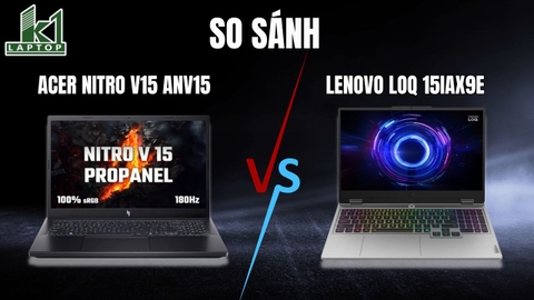 So sánh Lenovo LOQ 15IAX9E Essential và Acer Nitro V15 ANV15: Cùng RTX 2050, đâu mới là lựa chọn đáng tiền?