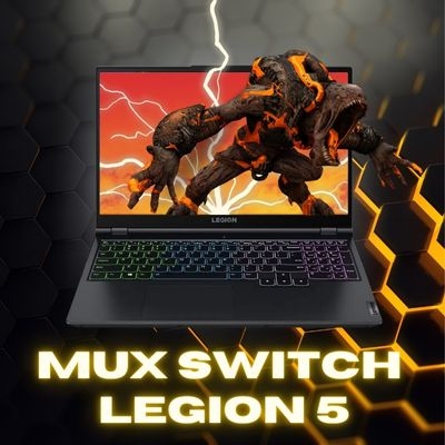 Hướng dẫn cách bật MUX switch Legion 5