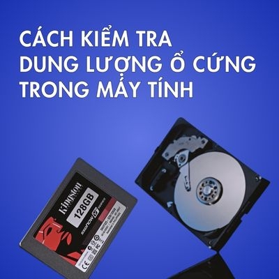 Cách kiểm tra dung lượng ổ cứng trong máy tính
