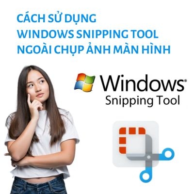 Cách sử dụng Windows Snipping Tool ngoài chụp ảnh màn hình