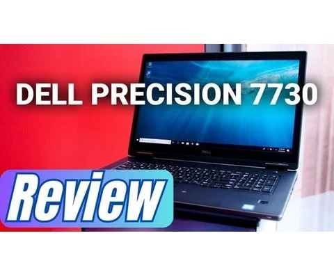 Đánh giá chi tiết laptop Workstation Dell Precision 7730 - Intel Core i7 Xeon Quadro P3200 P4200 P5200
