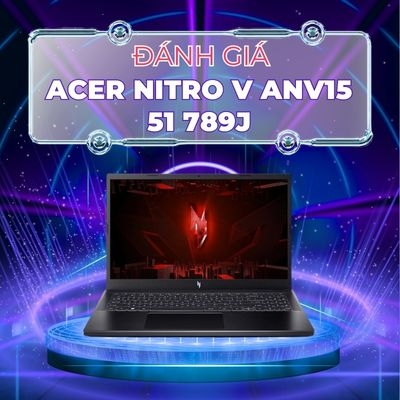 Đánh giá Acer Nitro V ANV15 51 789J - Intel Core i7 13620H Geforce RTX 4060 15.6 inch FHD 144Hz
