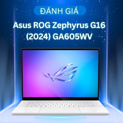 Đánh giá review laptop Asus ROG Zephyrus G16 (2024) GA605WV - AMD Ryzen AI 9 HX GeForce RTX 4060 16inch 2.5K OLED 240Hz