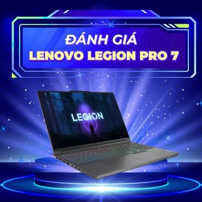 Đánh giá review Lenovo Legion Pro 7 16IAX10H 2025 - Core Ultra 9 275HX NVIDIA RTX 5080 16 inch WQXGA OLED 240Hz