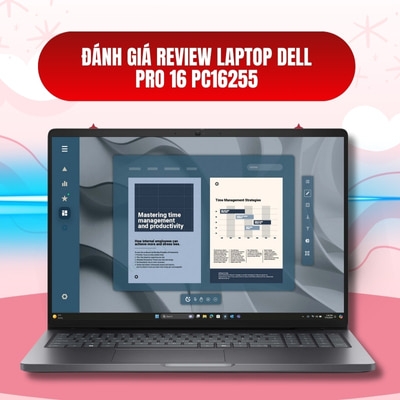 Đánh giá review laptop Dell Pro 16 Pc16255 - AMD Ryzen™ 5 220 RAM 16GB 16 inch FHD+