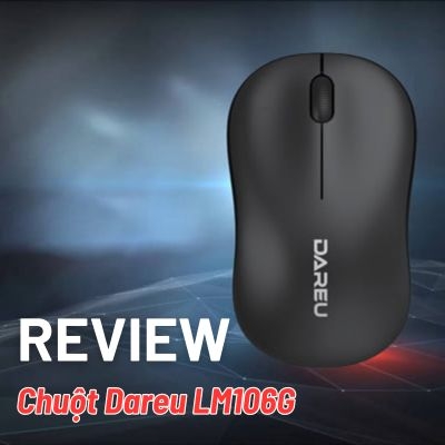 Đánh giá revew chuột không dây Dareu LM106G