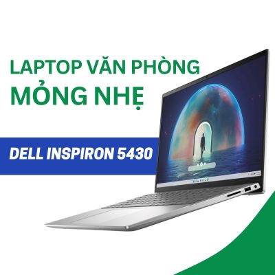 Đánh giá review laptop Dell Inspiron 5430 (Core i5 1340P RAM 16GB SSD 512GB Intel Iris Xe Graphics Màn 14 inch FHD+)