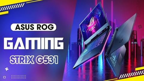 Có nên mua Asus ROG Strix G531 năm 2026? Laptop gaming cũ bền bỉ, giải trí “ngon” trong tầm giá hạt dẻ