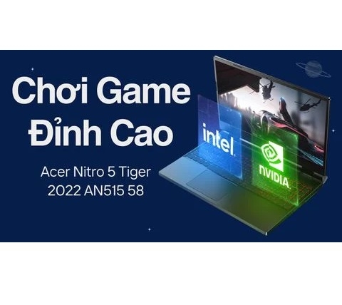 Đánh giá laptop Acer Nitro 5 Tiger 2022 AN515 58 i7 - 12700H / RTX3050Ti / 144H