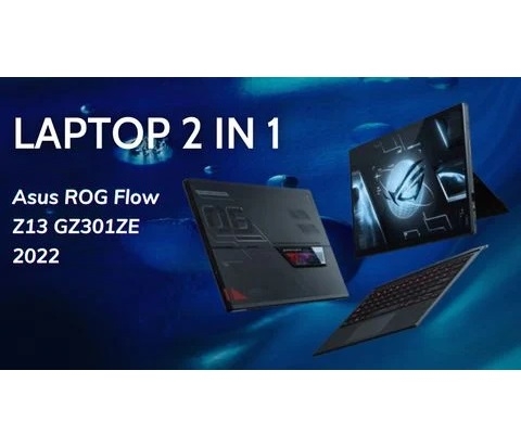 Đánh giá laptop Asus ROG Flow Z13 GZ301ZA 2022 - Core i5 12500H 13.4 inch WUXGA 120Hz