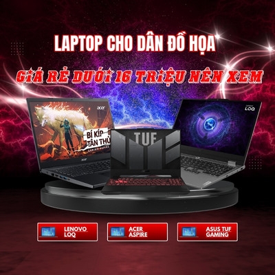 Laptop cho dân đồ họa giá rẻ dưới 16 triệu bạn nên xem