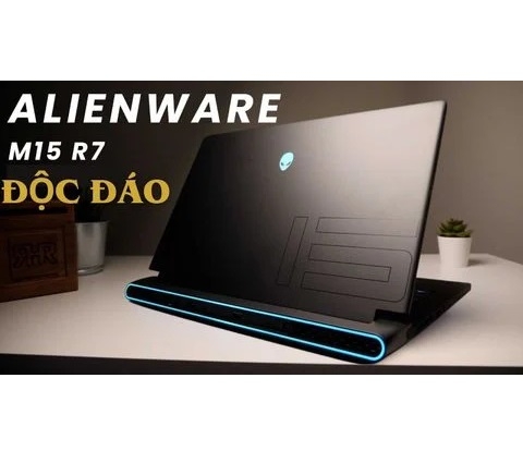 Đánh giá laptop Dell Alienware M15 R7 - Intel i7-12700H RTX 3070 Ti QHD 240Hz 15.6 inch