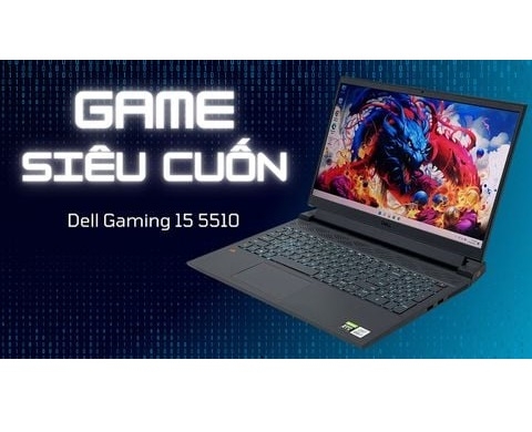 Đánh giá laptop Dell Gaming 15 5510 Intel I7-10870H RTX3060