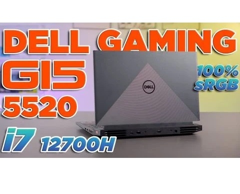 Đánh giá chi tiết laptop Dell Gaming G15 5520 - Core i7 12700H GEFORCE RTX 3060 FHD 165Hz