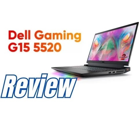 Đánh giá chi tiết laptop Dell Gaming G15 5520 - Core i5 12500H GEFORCE RTX 3050 FHD 120Hz
